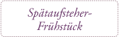 spaetaufsteher